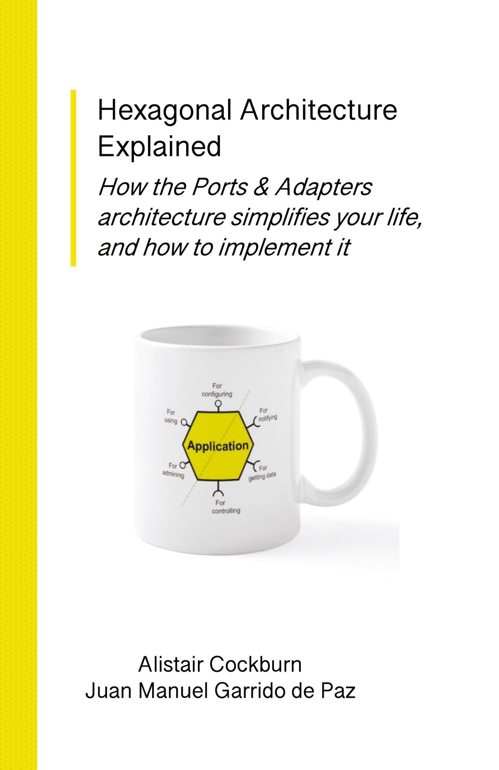 Cover: 9781737519782 | Hexagonal Architecture Explained | Juan Manuel Garrido de Paz | Buch