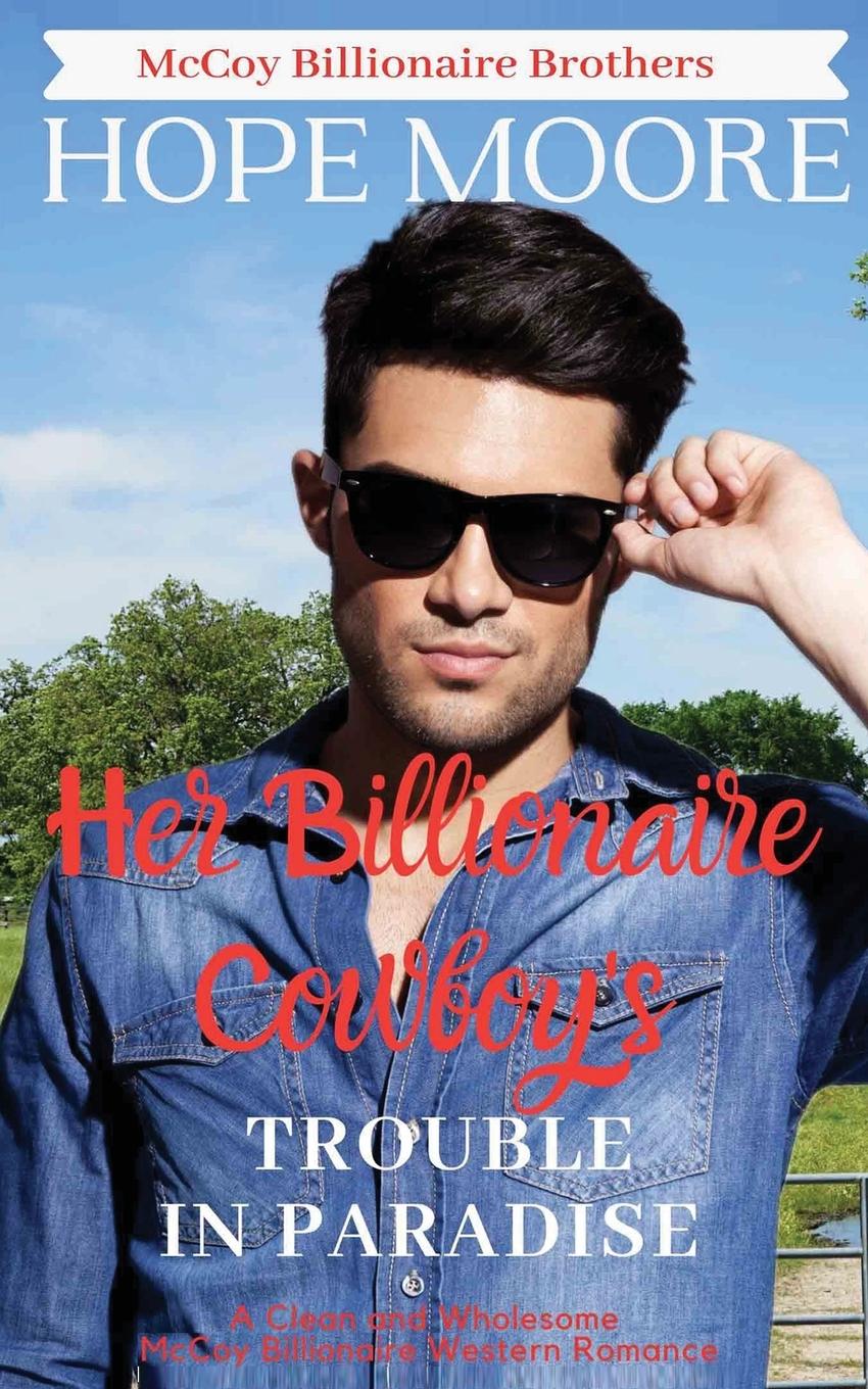 Cover: 9781646259427 | Her Billionaire Cowboy's Trouble in Paradise | Hope Moore | Buch