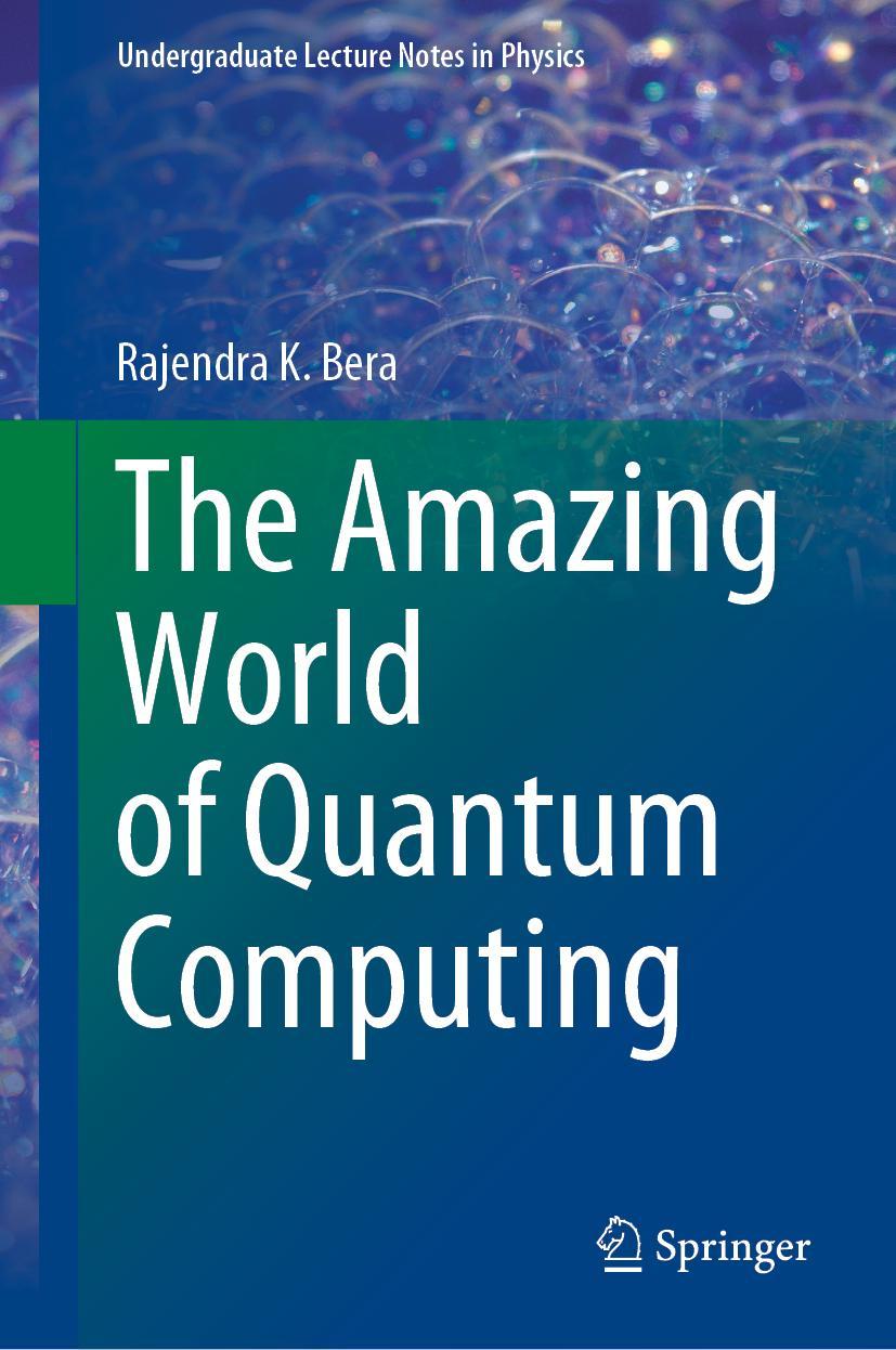 Cover: 9789811524707 | The Amazing World of Quantum Computing | Rajendra K. Bera | Buch