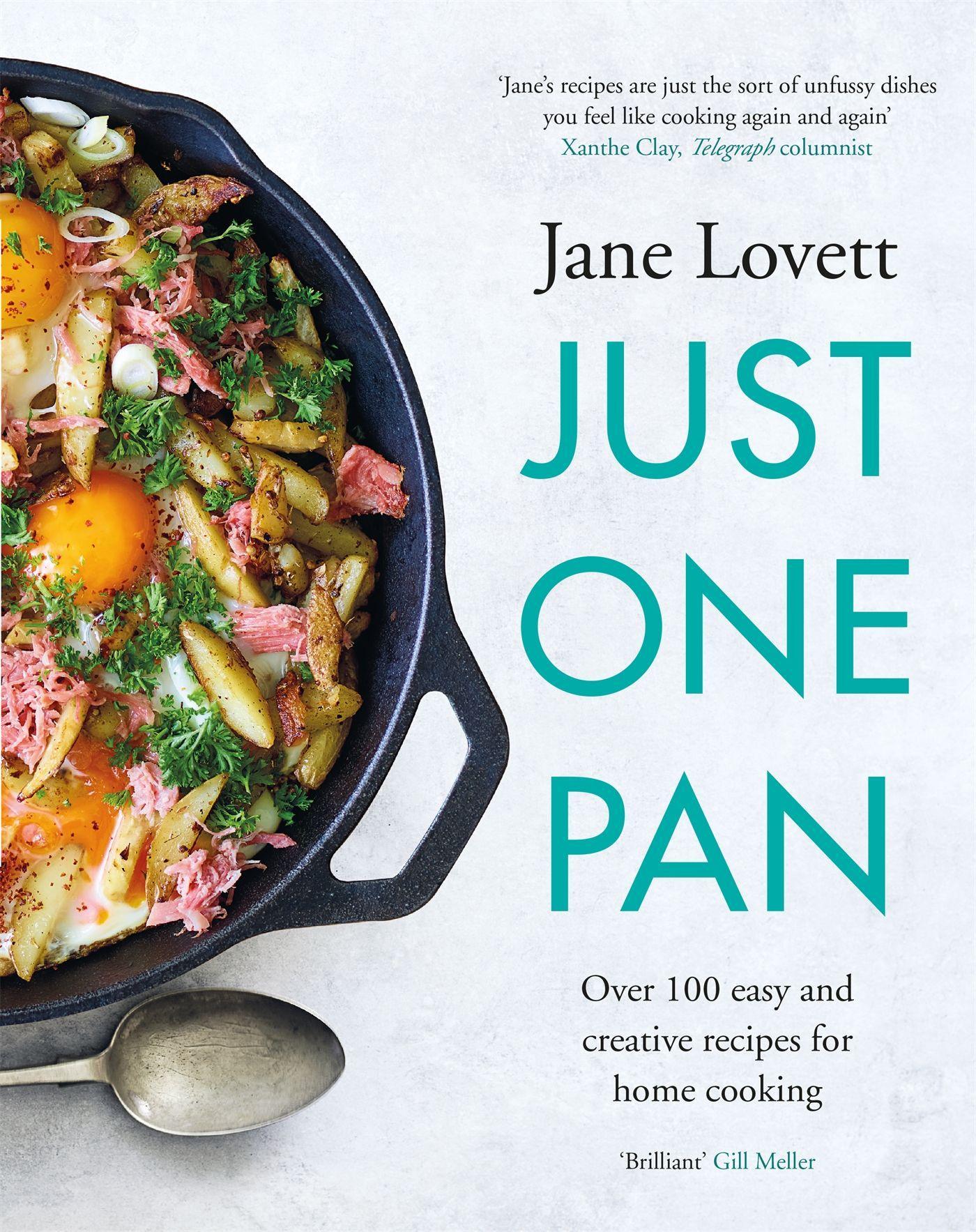 Cover: 9781472277879 | Just One Pan | Over 100 Easy and Creative Recipes for Home Cooking