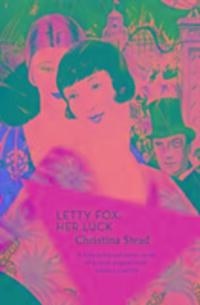 Cover: 9781786691392 | Letty Fox: Her Luck | Christina Stead | Taschenbuch | 566 S. | 2017