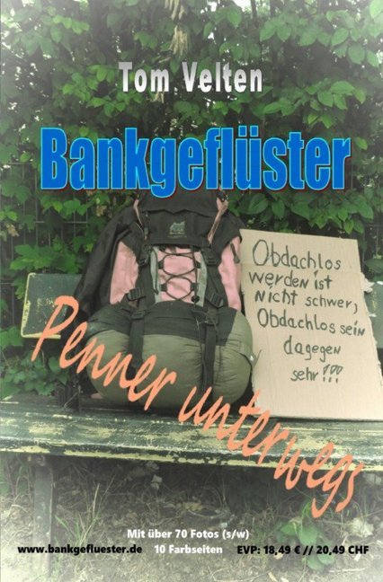 Cover: 9783750257702 | Bankgeflüster - Penner unterwegs | Tom Velten | Taschenbuch | 328 S.