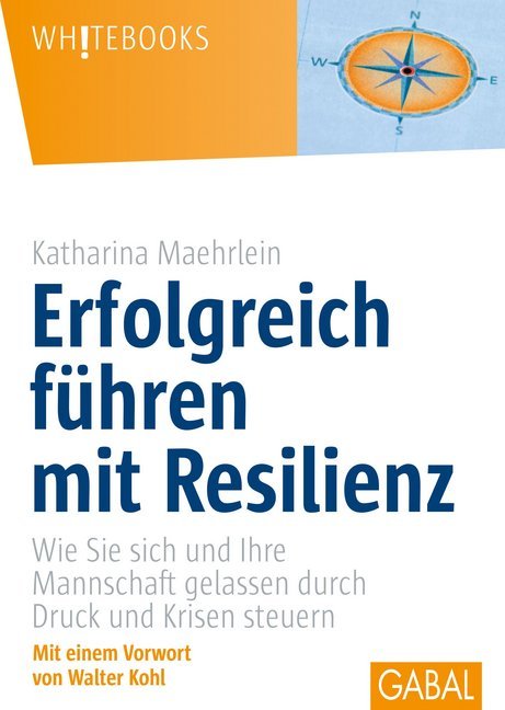 Cover: 9783869366692 | Erfolgreich führen mit Resilienz | Katharina Maehrlein | Buch | 220 S.