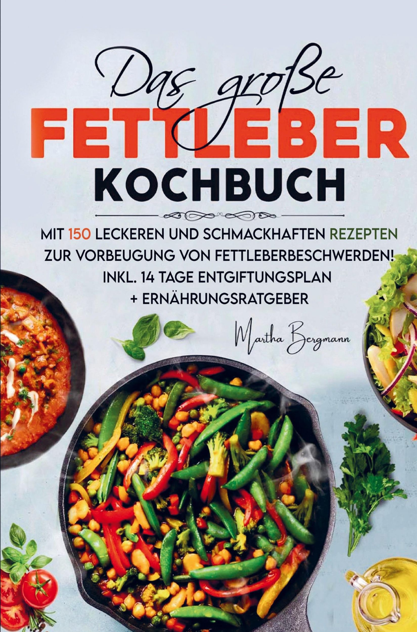 Cover: 9789403715070 | Das große Fettleber Kochbuch zur Vorbeugung von Fettleberbeschwerden!