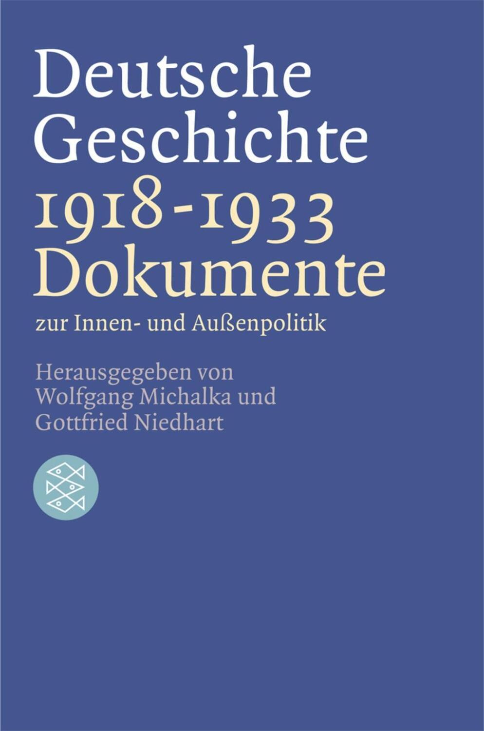 Cover: 9783596155781 | Deutsche Geschichte 1918 - 1933 | Wolfgang Michalka | Taschenbuch