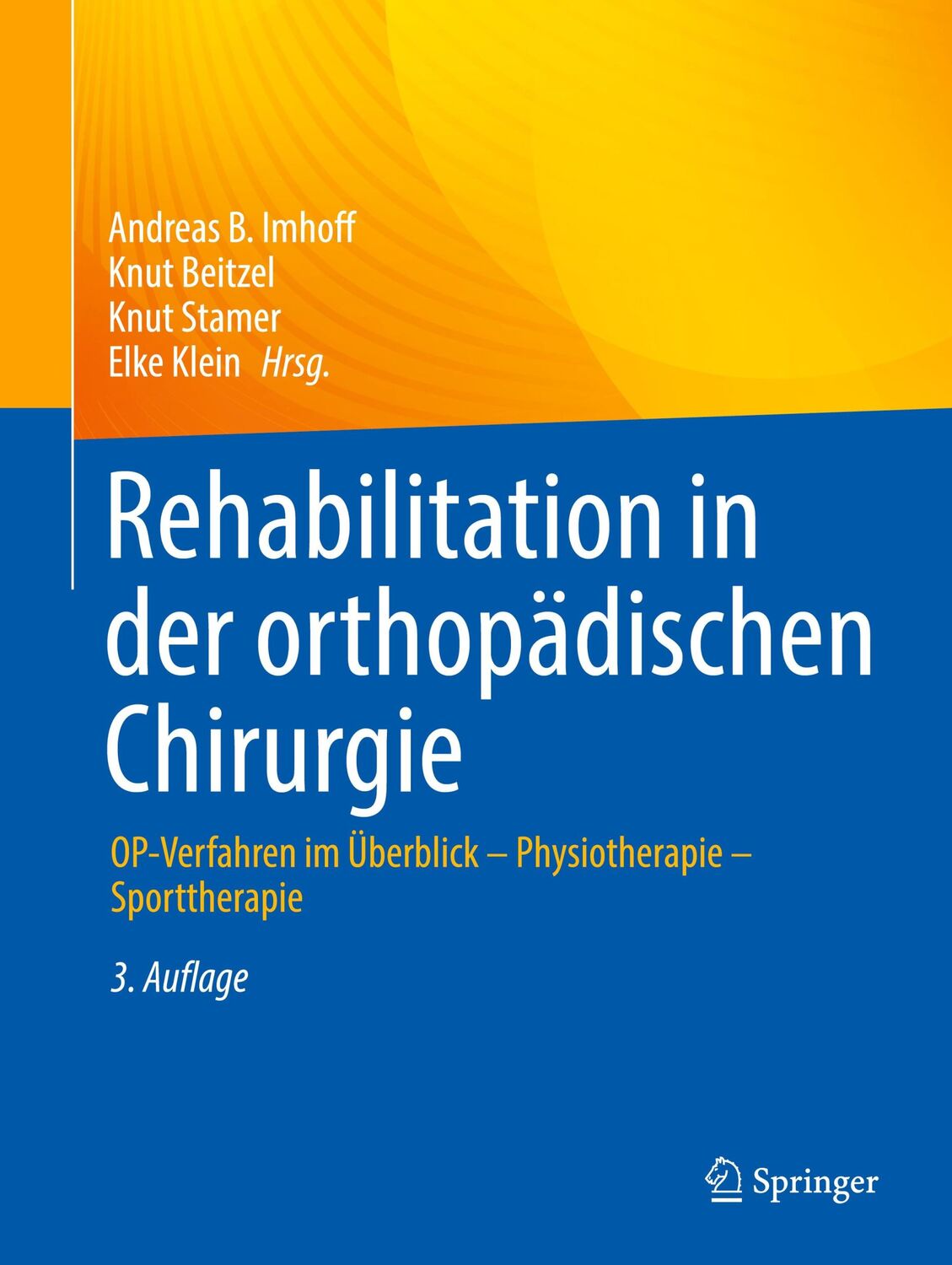 Cover: 9783662669402 | Rehabilitation in der orthopädischen Chirurgie | Imhoff (u. a.) | Buch