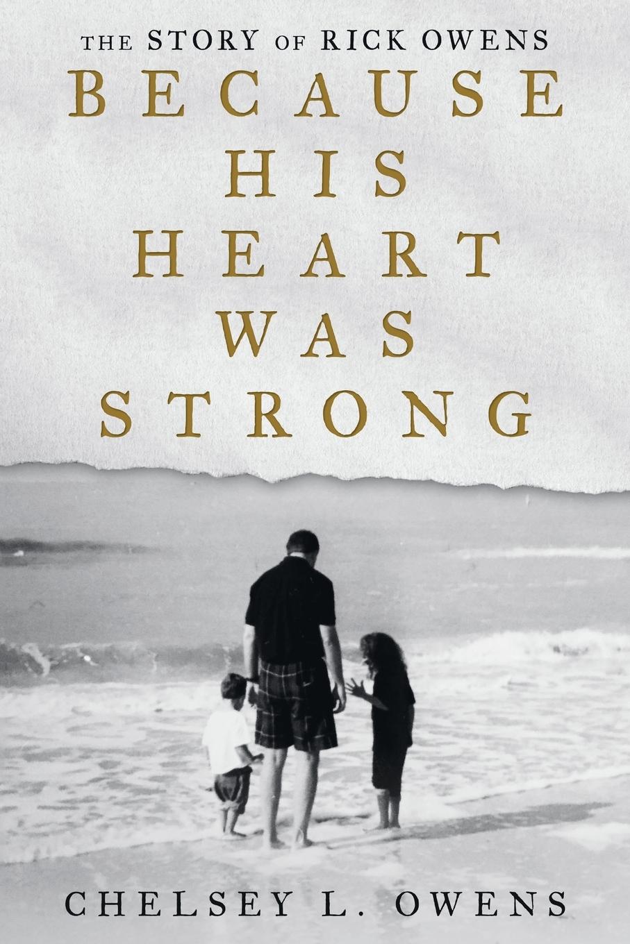 Cover: 9781973647218 | Because His Heart Was Strong | The Story of Rick Owens | Owens | Buch