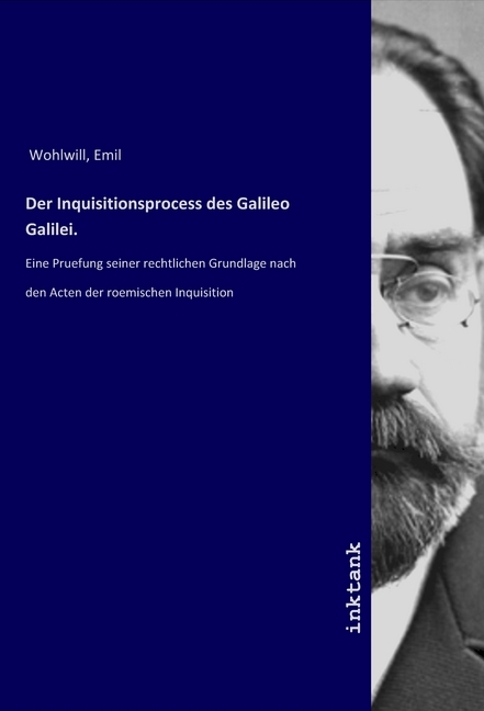 Cover: 9783747786819 | Der Inquisitionsprocess des Galileo Galilei. | Emil Wohlwill | Buch