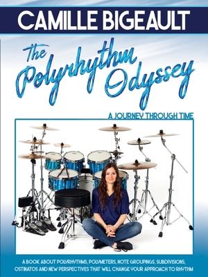 Cover: 196288106579 | Camille Bigeault - The Polyrhythm Odyssey: A Journey Through Time