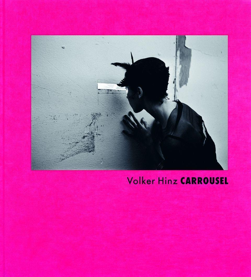 Cover: 9783960700982 | Volker Hinz Carrousel | Estate Volker Hinz (u. a.) | Buch | 176 S.