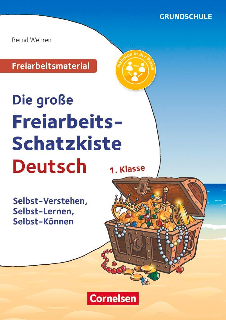 Cover: 9783589161713 | Deutsch Klasse 1 - Die große Freiarbeits-Schatzkiste | Bernd Wehren