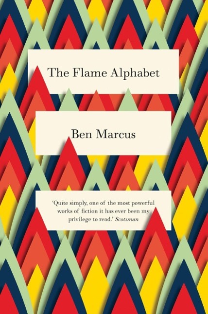 Cover: 9781847086242 | The Flame Alphabet | Ben Marcus | Taschenbuch | Englisch | 2013