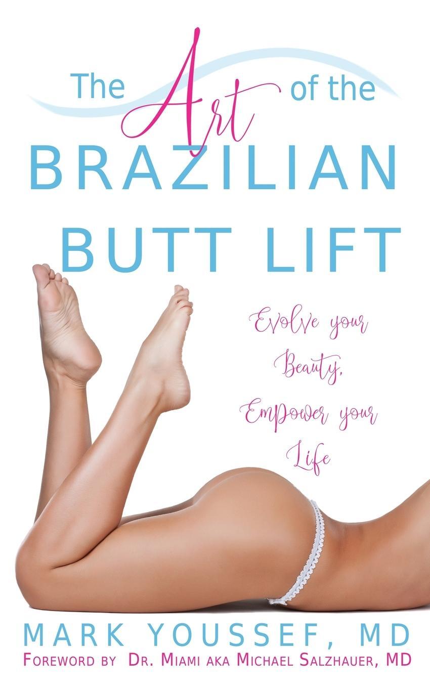 Cover: 9780578553634 | The Art of the Brazilian Butt Lift | MD Mark Youssef | Taschenbuch