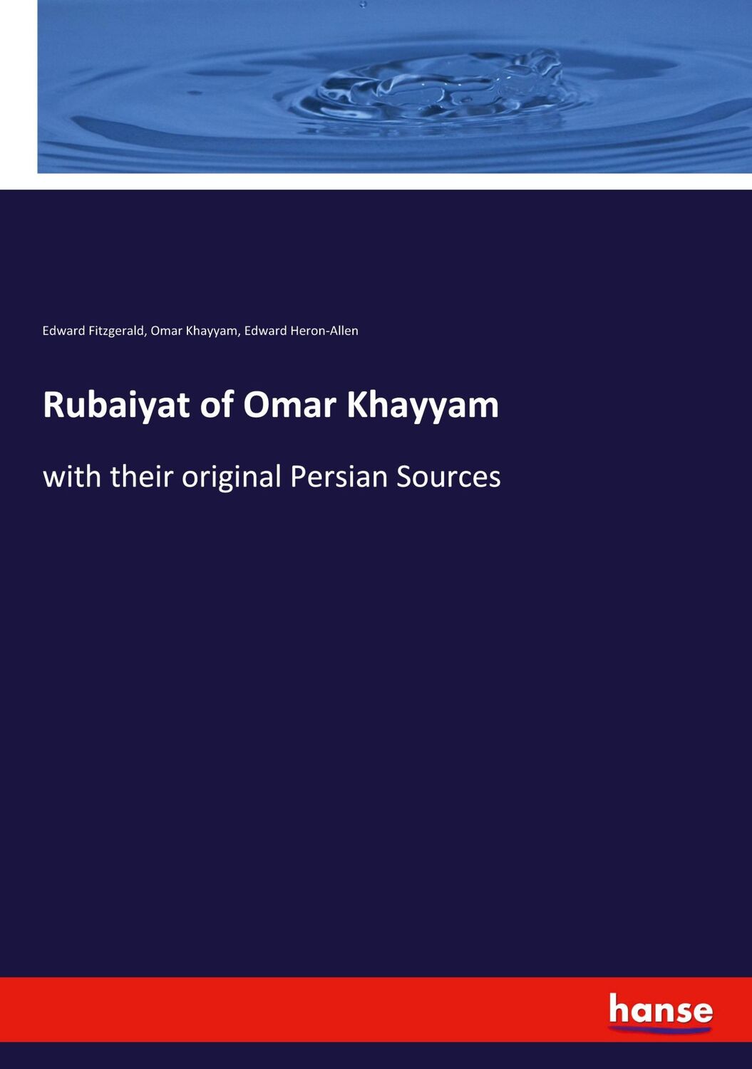 Cover: 9783337972288 | Rubaiyat of Omar Khayyam | with their original Persian Sources | Buch