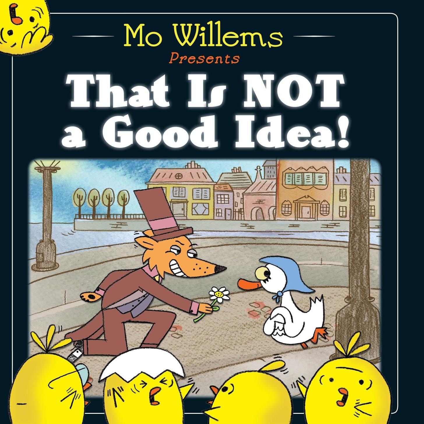 Cover: 9781406355581 | That Is Not a Good Idea! | Mo Willems | Taschenbuch | 48 S. | Englisch