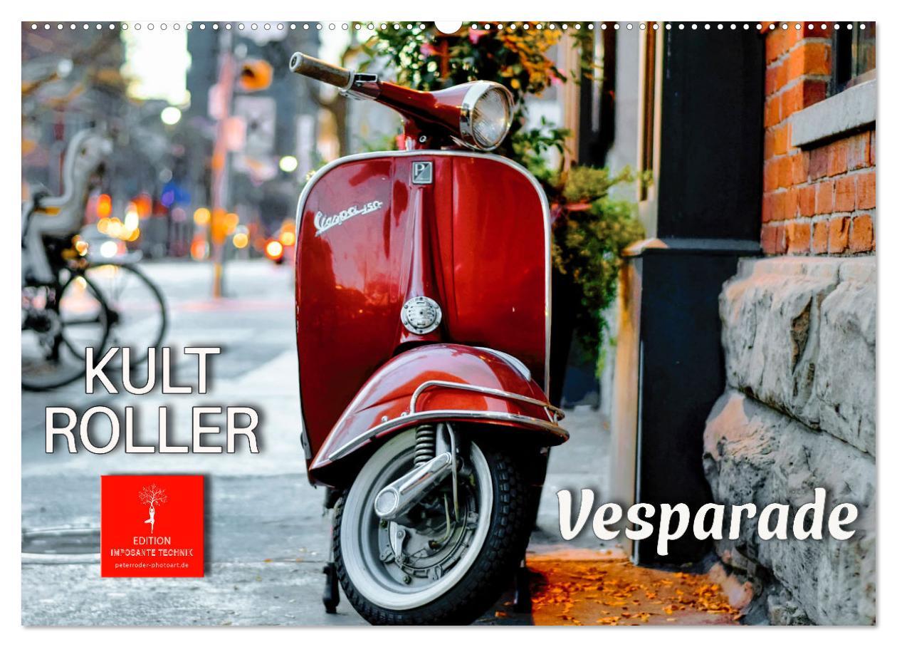 Cover: 9783383930195 | Kult Roller - Vesparade (Wandkalender 2025 DIN A2 quer), CALVENDO...