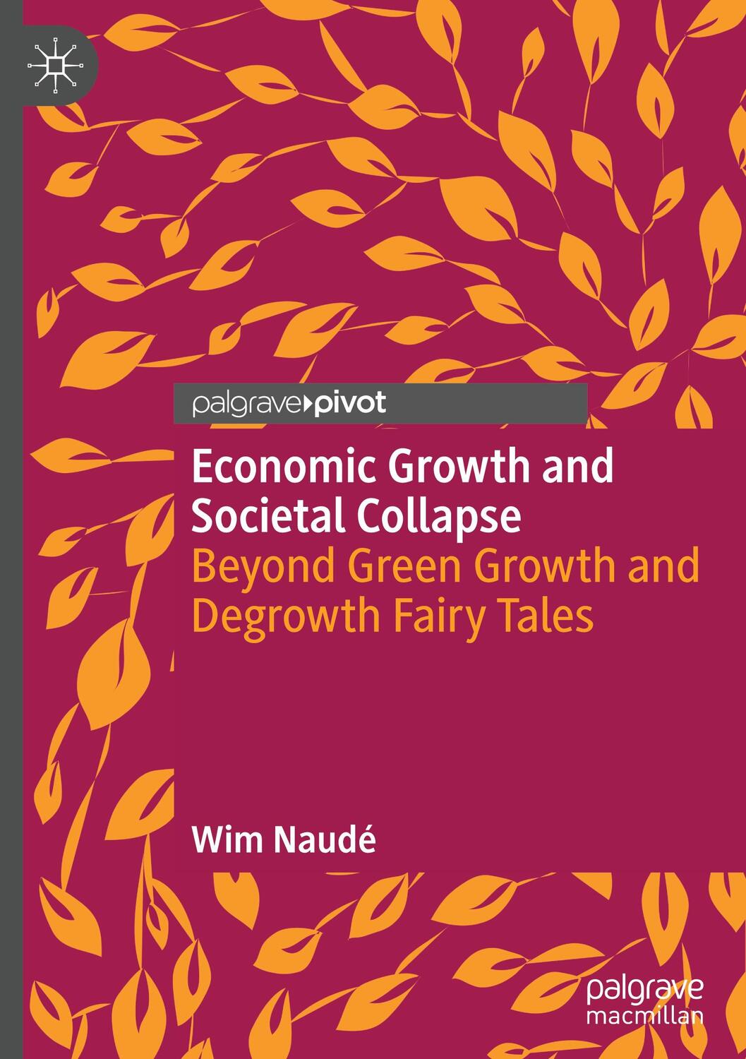 Cover: 9783031455810 | Economic Growth and Societal Collapse | Wim Naudé | Buch | xxi | 2023