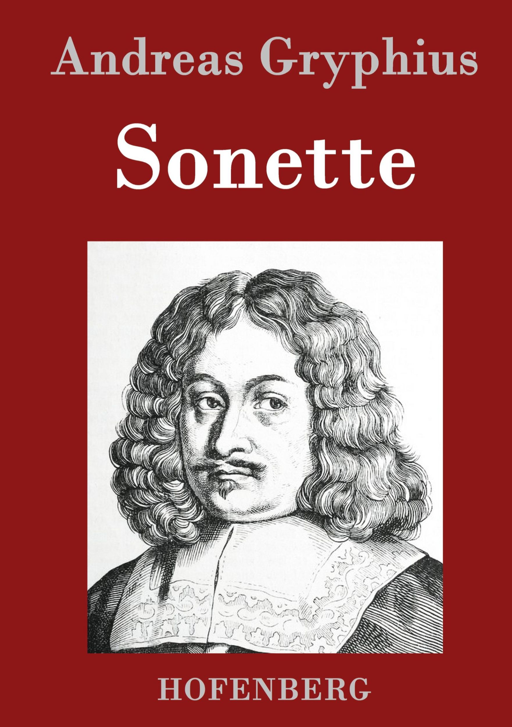 Cover: 9783843041690 | Sonette | Andreas Gryphius | Buch | HC runder Rücken kaschiert | 2017