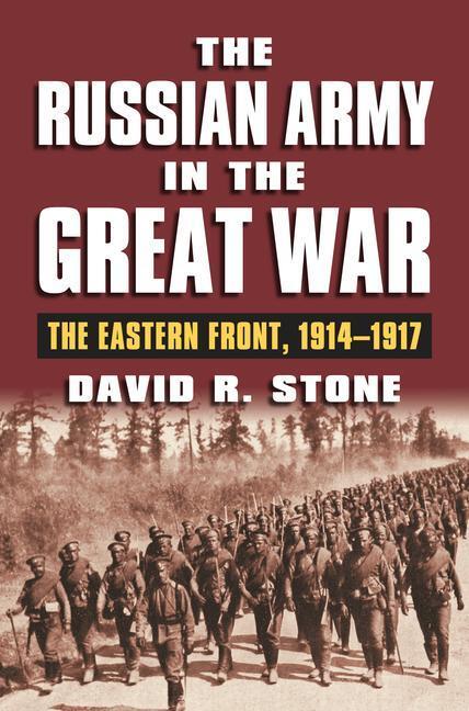 Cover: 9780700633081 | The Russian Army in the Great War: The Eastern Front, 1914-1917 | Buch