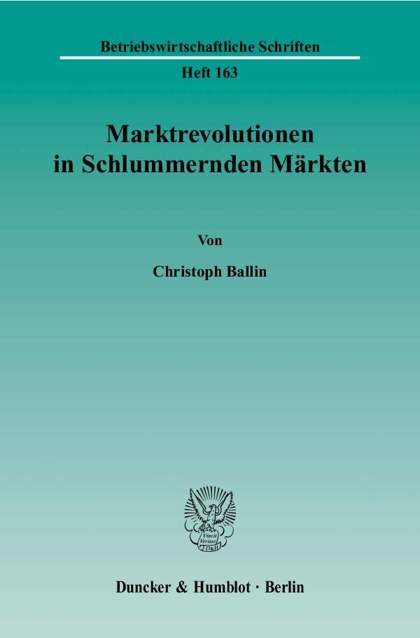 Cover: 9783428117833 | Marktrevolutionen in Schlummernden Märkten. | Christoph Ballin | Buch