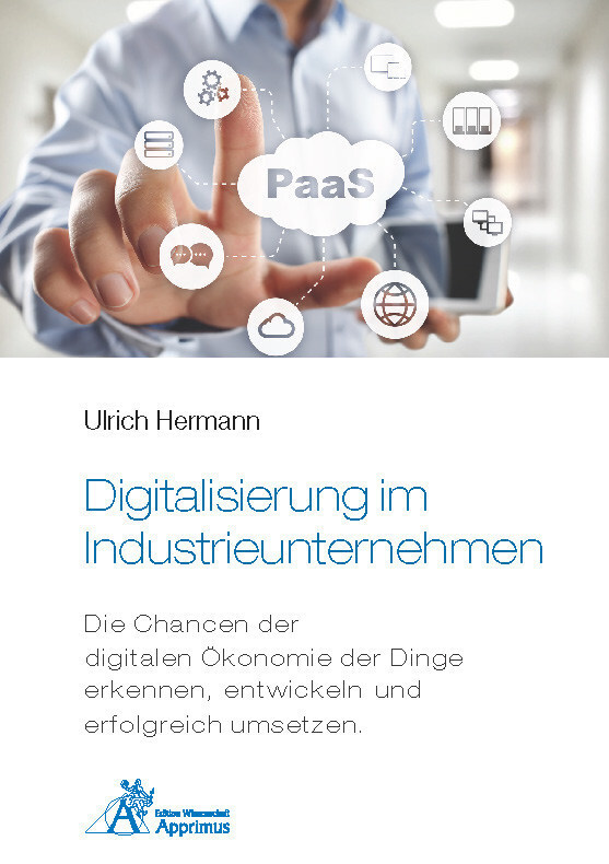 Cover: 9783863597207 | Digitalisierung im Industrieunternehmen - Die Chancen der digitalen...