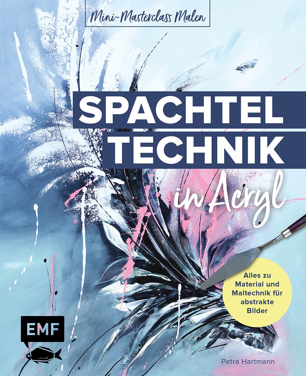 Cover: 9783745926163 | Mini-Masterclass Malen - Spachteltechnik in Acryl | Petra Hartmann