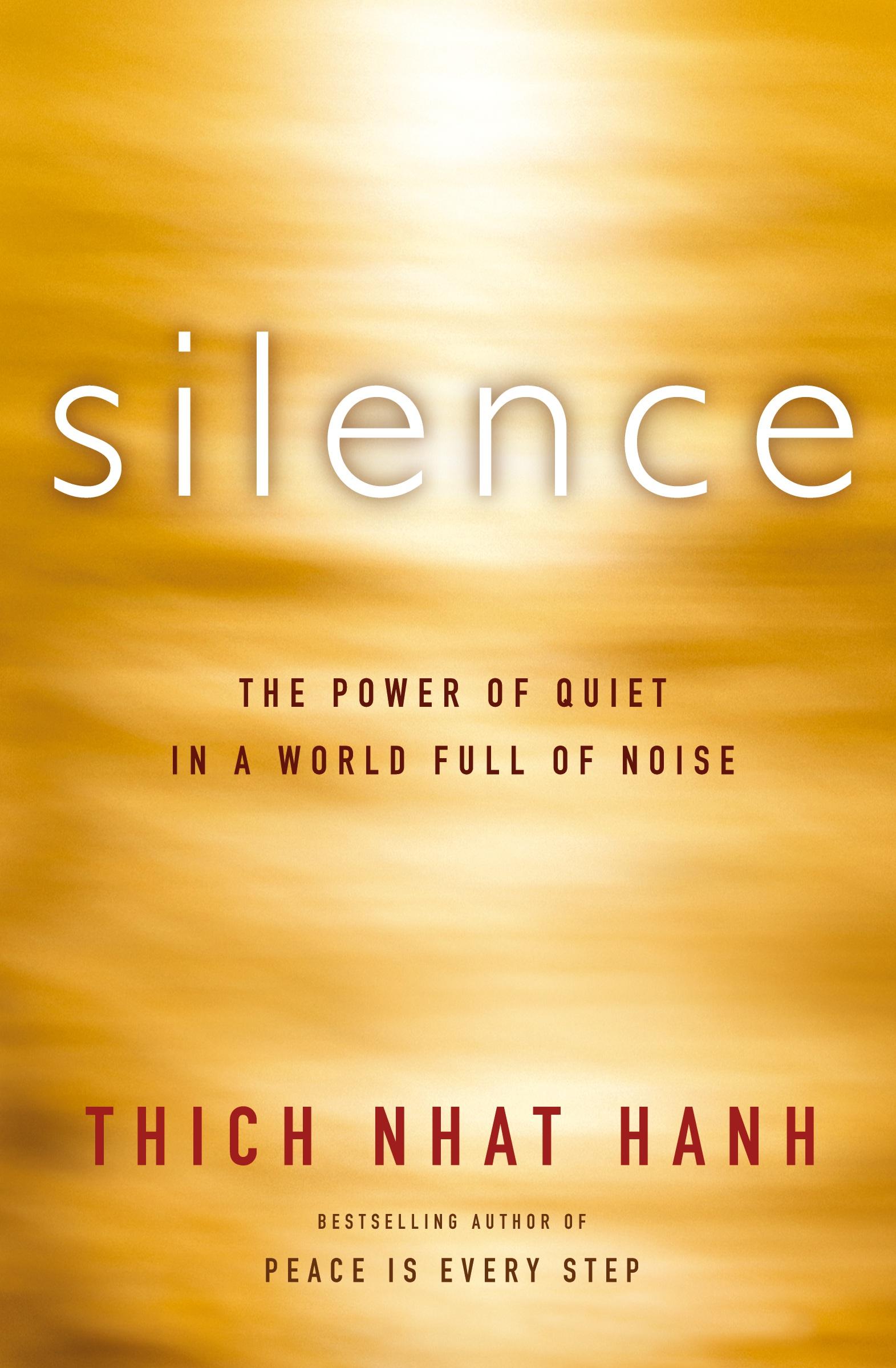 Cover: 9780062224705 | Silence | The Power of Quiet in a World Full of Noise | Hanh | Buch