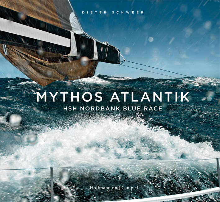 Cover: 9783455500684 | Mythos Atlantik | HSH Nordbank Blue Race | Dieter Schweer | Buch