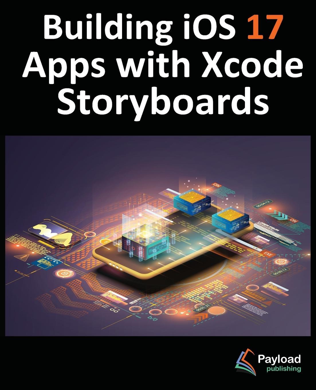 Cover: 9781951442842 | Building iOS 17 Apps with Xcode Storyboards | Neil Smyth | Taschenbuch