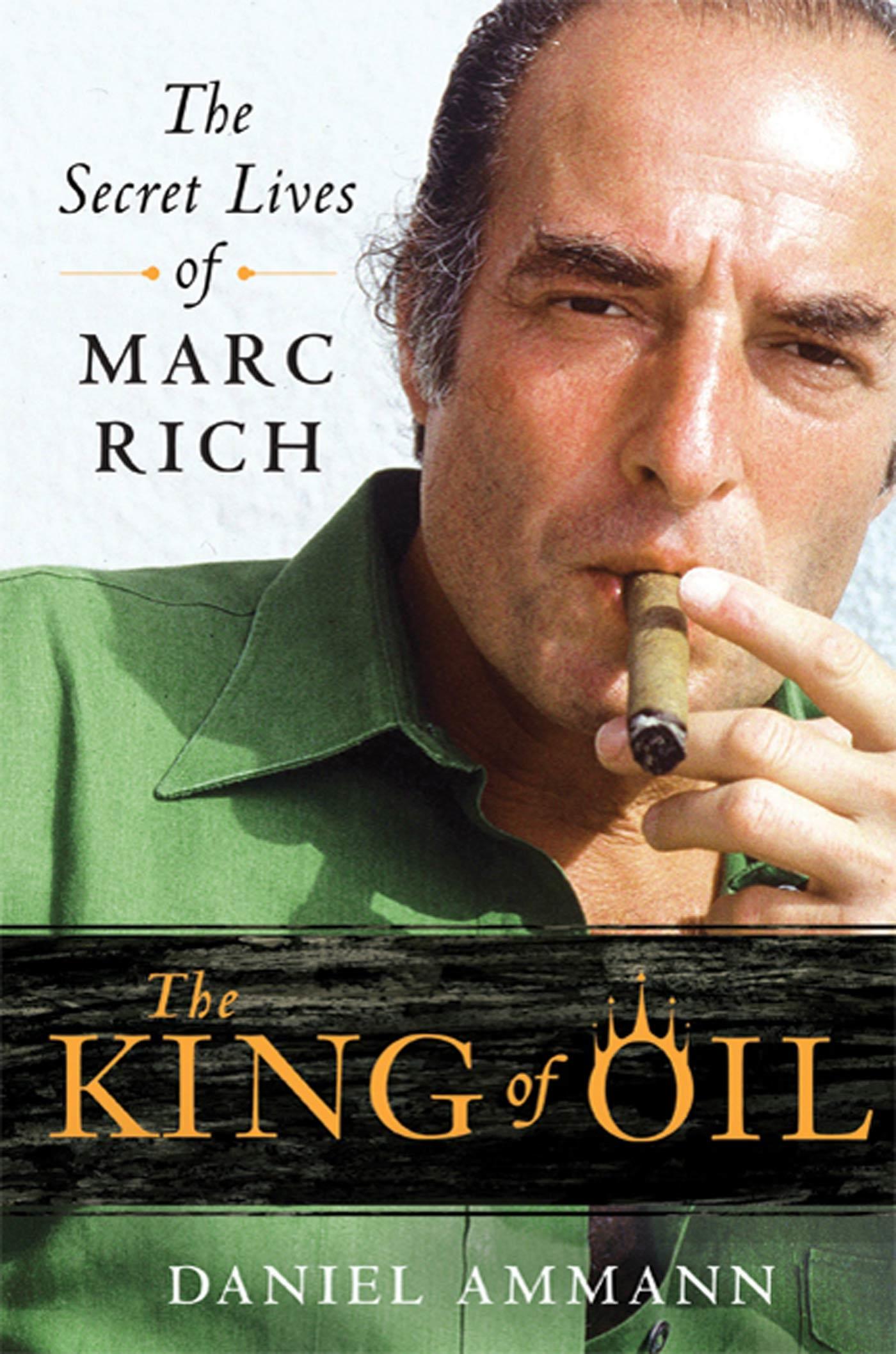 Autor: 9780312650681 | The King of Oil | The Secret Lives of Marc Rich | Daniel Ammann | Buch