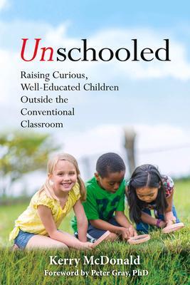 Cover: 9781641600637 | Unschooled | Kerry Mcdonald | Taschenbuch | Englisch | 2019