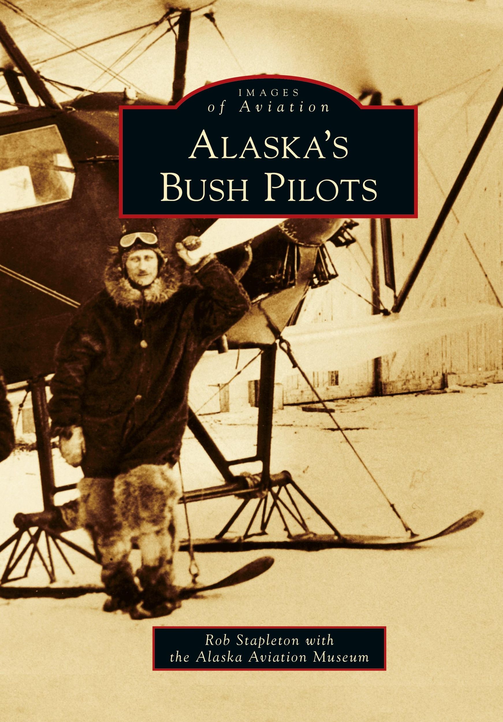 Cover: 9781531676445 | Alaska's Bush Pilots | Rob Stapleton (u. a.) | Buch | Englisch | 2014