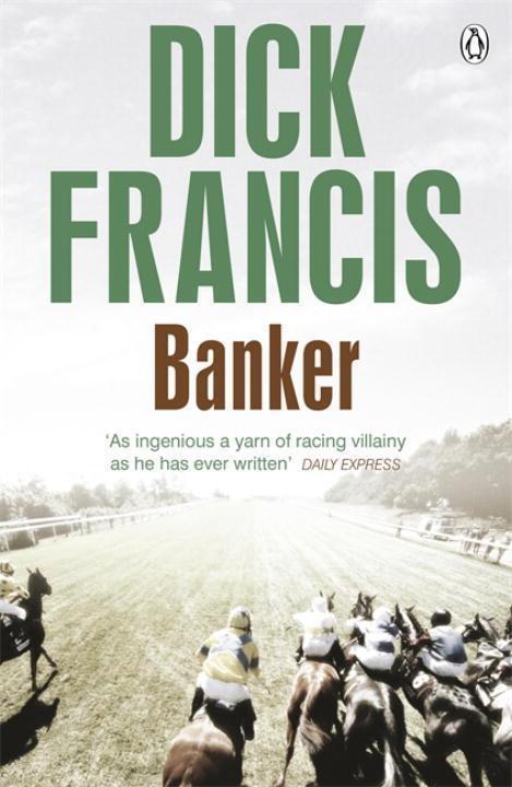 Cover: 9781405916912 | Banker | Dick Francis | Taschenbuch | Kartoniert / Broschiert | 2014