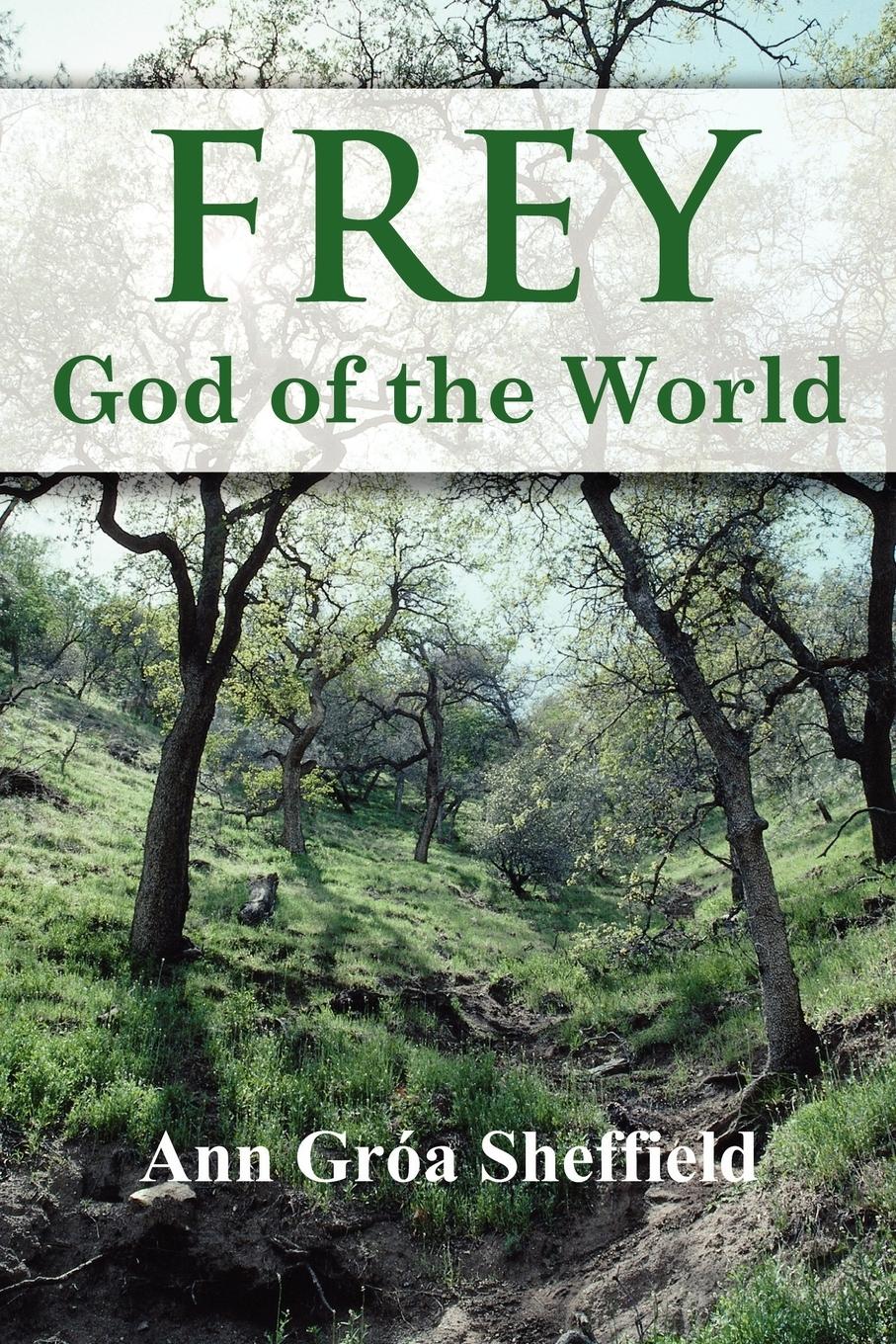 Cover: 9781435701083 | Frey, God of the World | Ann Groa Sheffield | Taschenbuch | Englisch