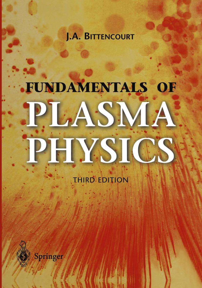 Cover: 9781441919304 | Fundamentals of Plasma Physics | J. A. Bittencourt | Taschenbuch