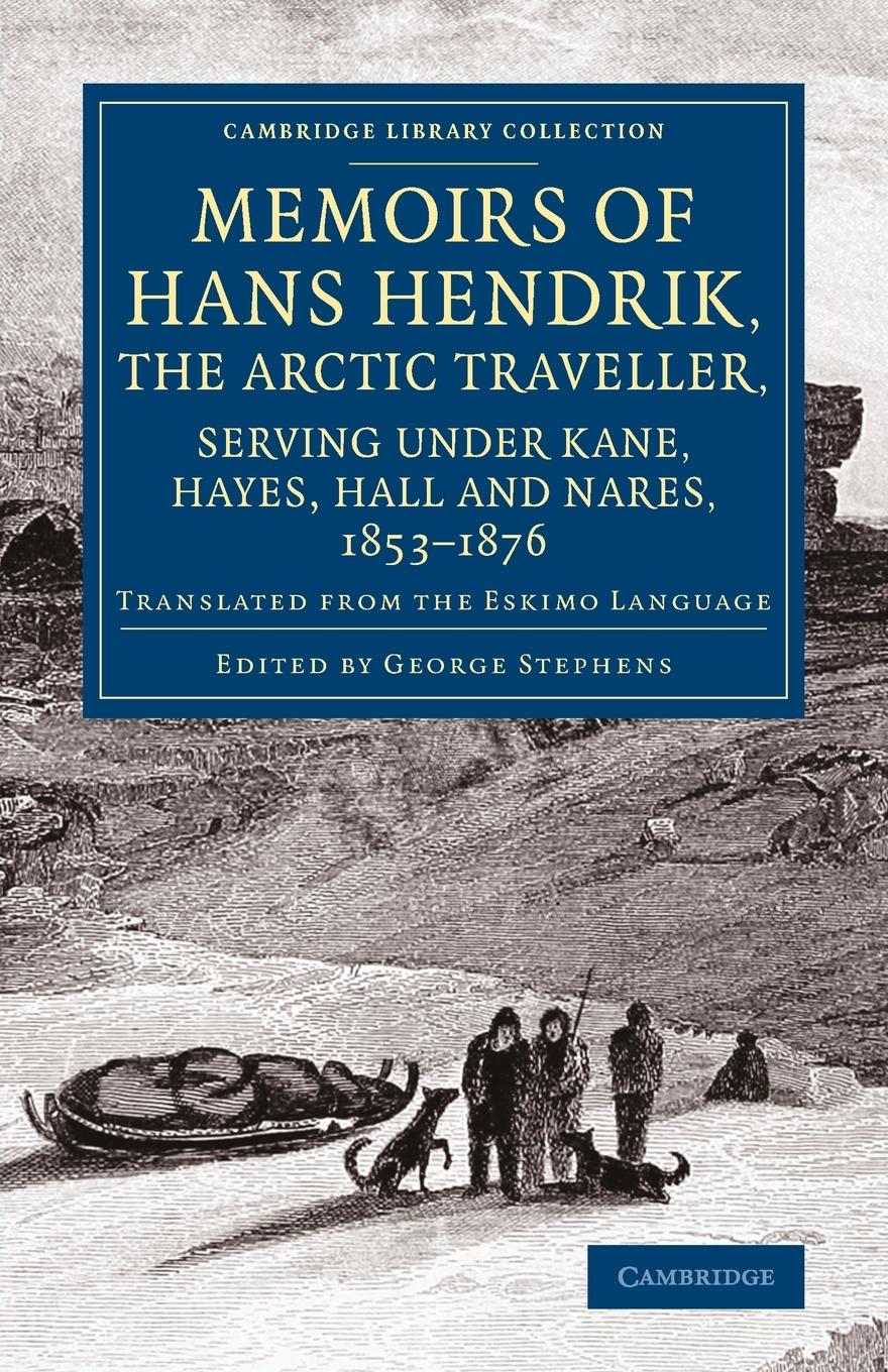 Cover: 9781108070980 | Memoirs of Hans Hendrik, the Arctic Traveller, Serving Under Kane,...