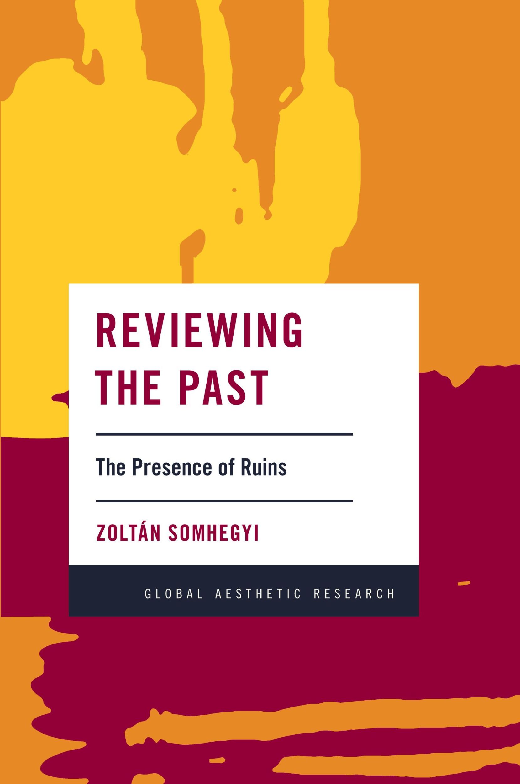 Cover: 9781786607614 | Reviewing the Past | The Presence of Ruins | Zoltán Somhegyi | Buch