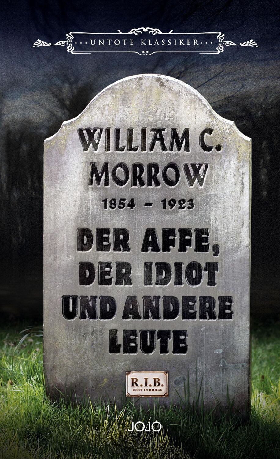 Cover: 9783903358003 | Der Affe, der Idiot und andere Leute | William Chambers Morrow | Buch