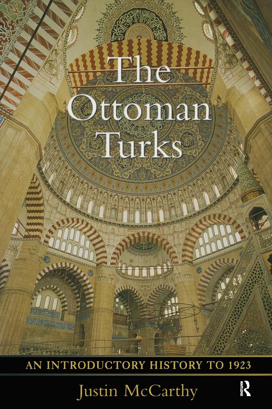 Cover: 9780582256552 | The Ottoman Turks | An Introductory History to 1923 | Justin Mccarthy