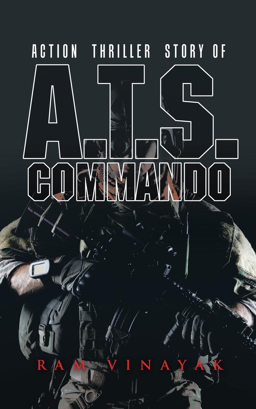 Cover: 9781482867503 | A.T.S. Commando | Ram Vinayak | Taschenbuch | Paperback | Englisch