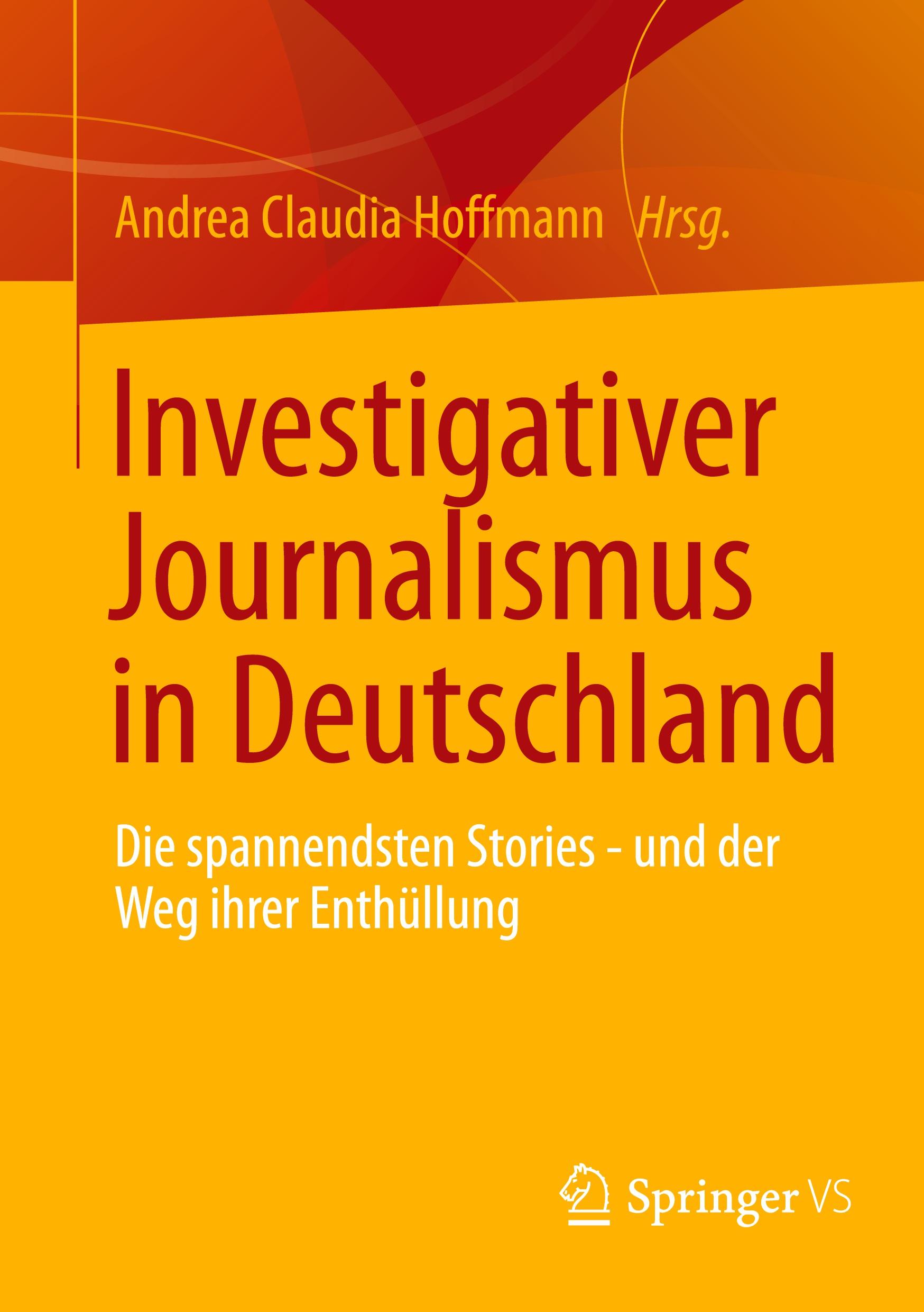 Cover: 9783658446727 | Investigativer Journalismus in Deutschland | Andrea Claudia Hoffmann