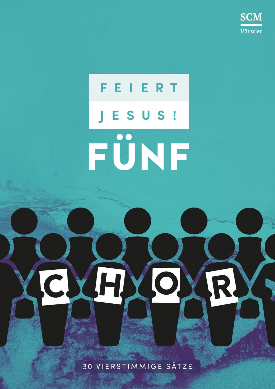 Cover: 9783775159876 | Feiert Jesus! 5 - Chor | 30 vierstimmige Sätze | Broschüre | 80 S.