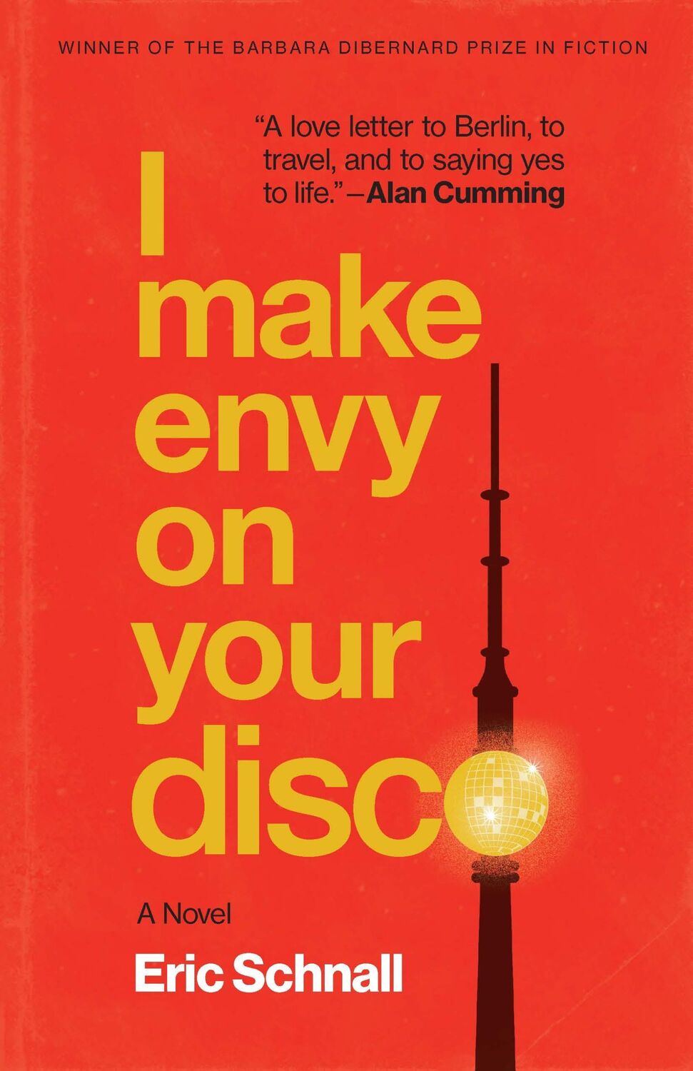 Cover: 9781496239013 | I Make Envy on Your Disco | A Novel | Eric Schnall | Taschenbuch