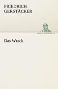 Cover: 9783842405059 | Das Wrack | Friedrich Gerstäcker | Taschenbuch | Paperback | 60 S.