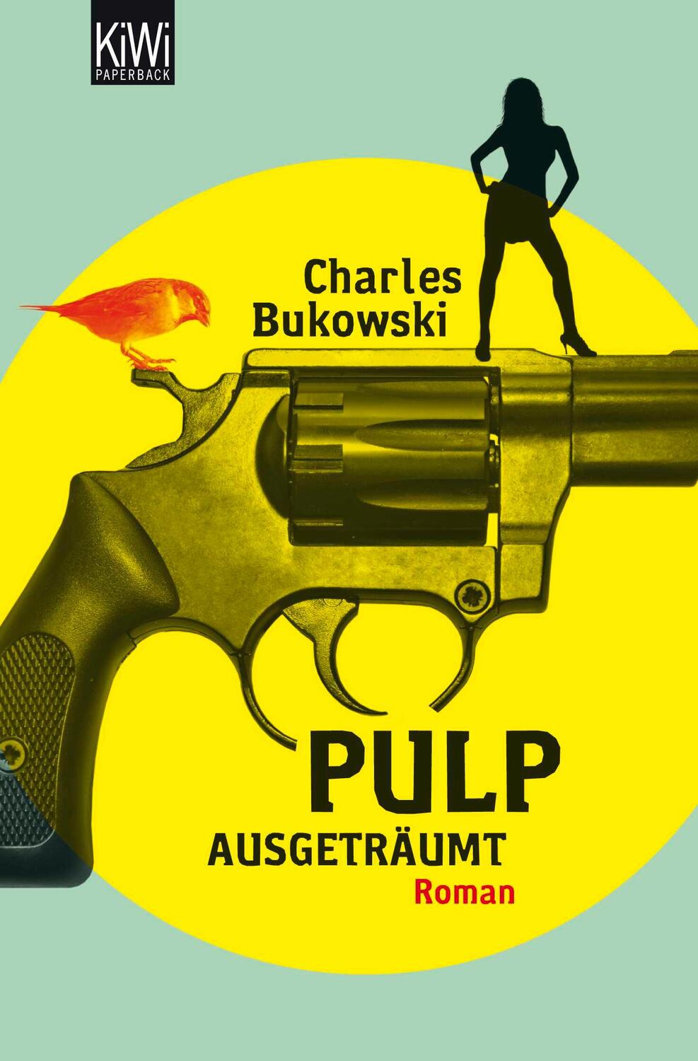 Cover: 9783462043136 | Pulp. Ausgeträumt | Charles Bukowski | Taschenbuch | KIWI | 192 S.