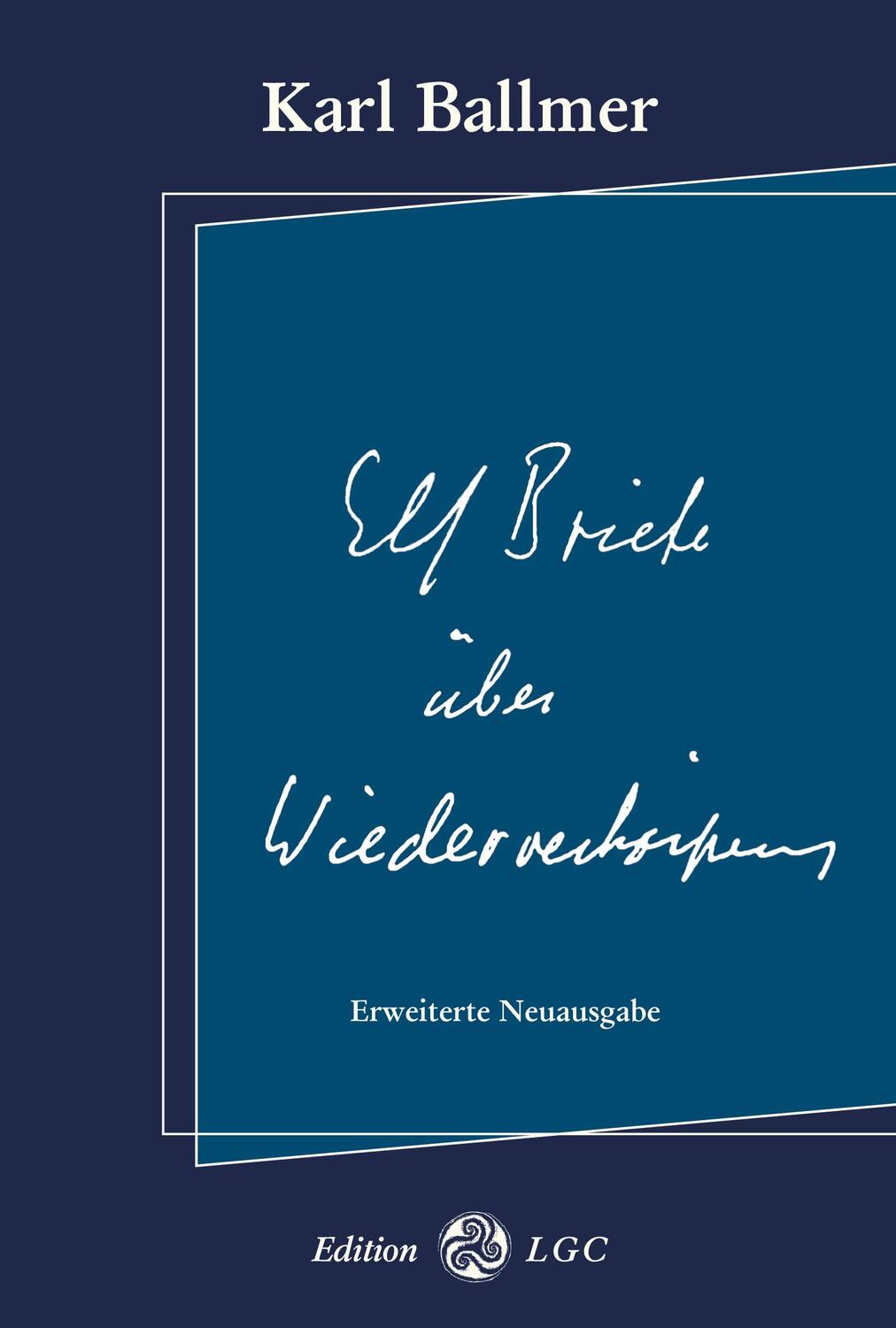 Cover: 9783930964277 | Elf Briefe über Wiederverkörperung | Erweiterte Neuausgabe | Ballmer