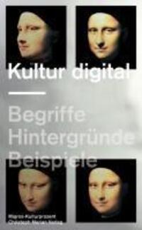 Cover: 9783856165307 | Kultur digital | Begriffe, Hintergründe, Beispiele | Taschenbuch