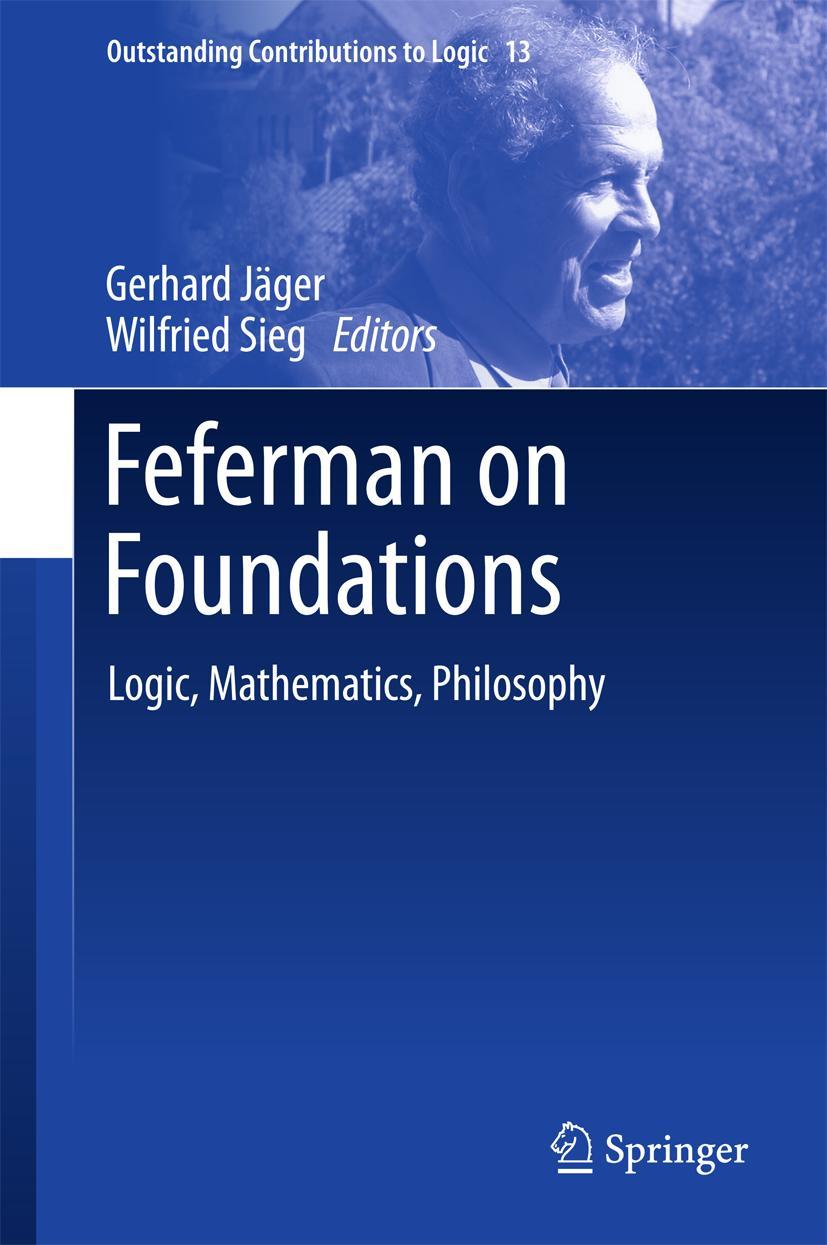 Cover: 9783319633329 | Feferman on Foundations | Logic, Mathematics, Philosophy | Buch | lxxx