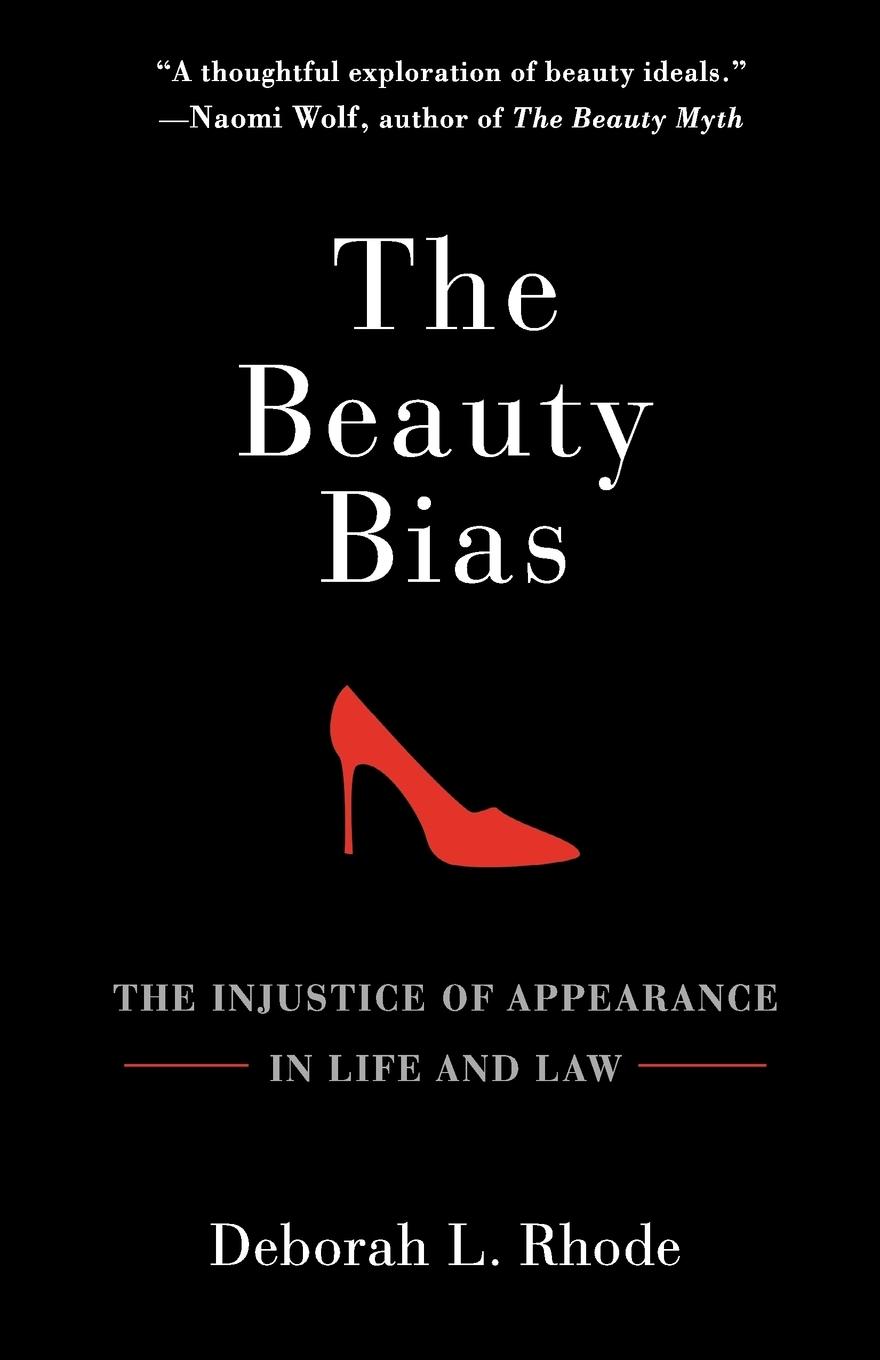 Cover: 9780199794447 | The Beauty Bias | The Injustice of Appearance in Life and Law | Rhode