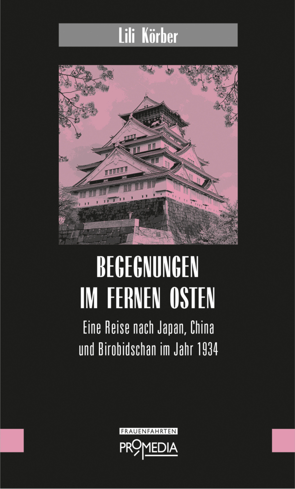 Cover: 9783853714782 | Begegnungen im Fernen Osten | Lili Körber | Buch | 278 S. | Deutsch